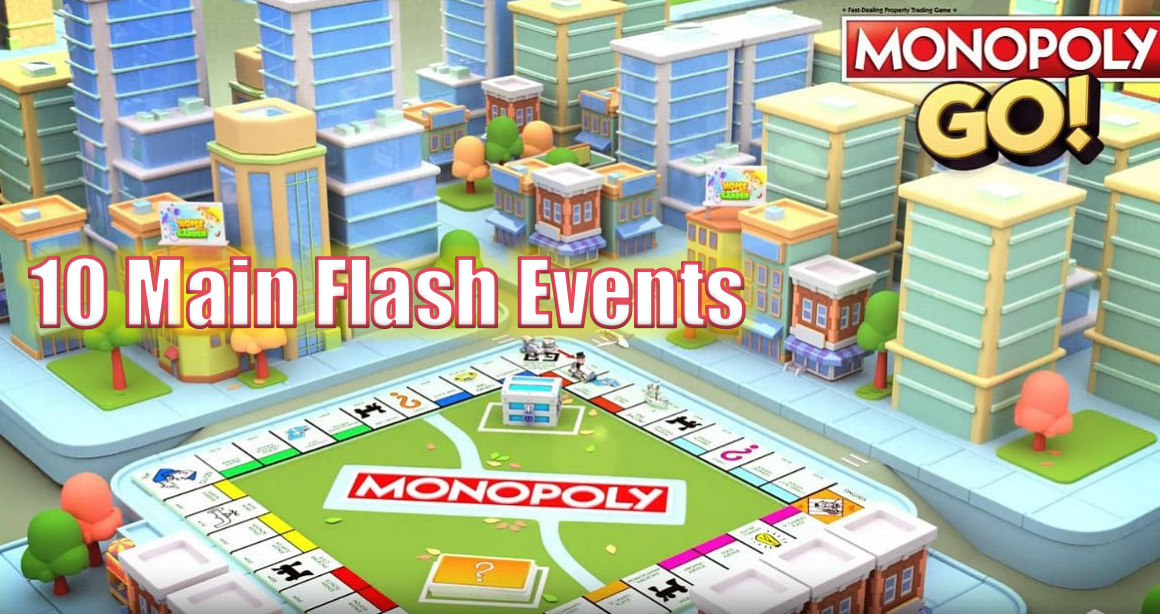 What Benefits Can Different Types Of Monopoly Go Flash Events Provide You